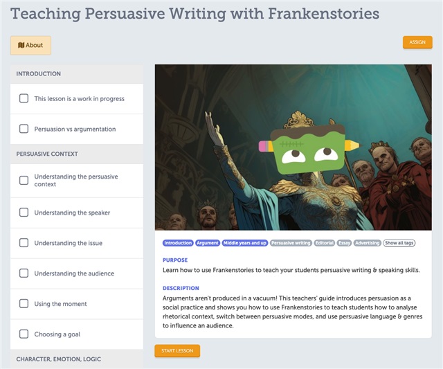 The Teaching Persuasive Writing with Frankenstories lesson has topics like Understanding the persuasive context, Using the moment, and Choosing a goal