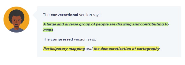 Nominalisation converts "A large and diverse group of people are drawing and contributing to maps" into "participatory mapping and the democratisation of cartography".