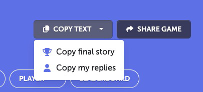 The 'Copy text' button now has options to either copy the final story, or copy just the player's own replies
